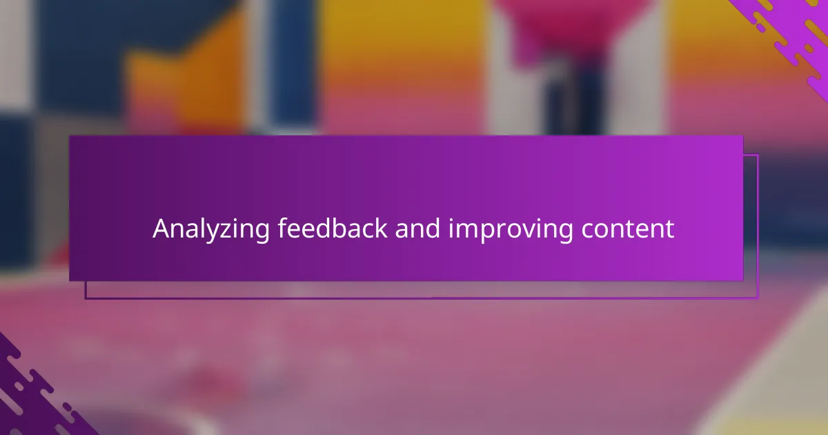 Analyzing feedback and improving content