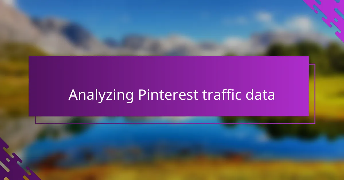 Analyzing Pinterest traffic data