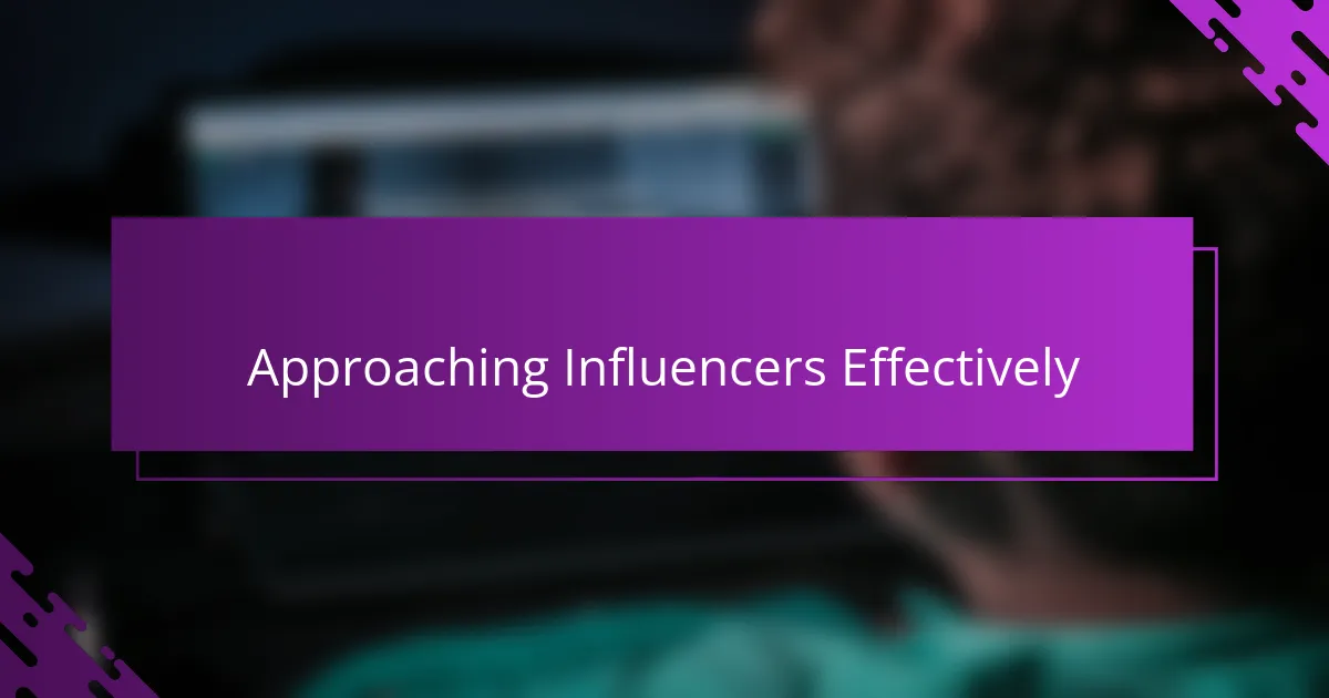 Approaching Influencers Effectively