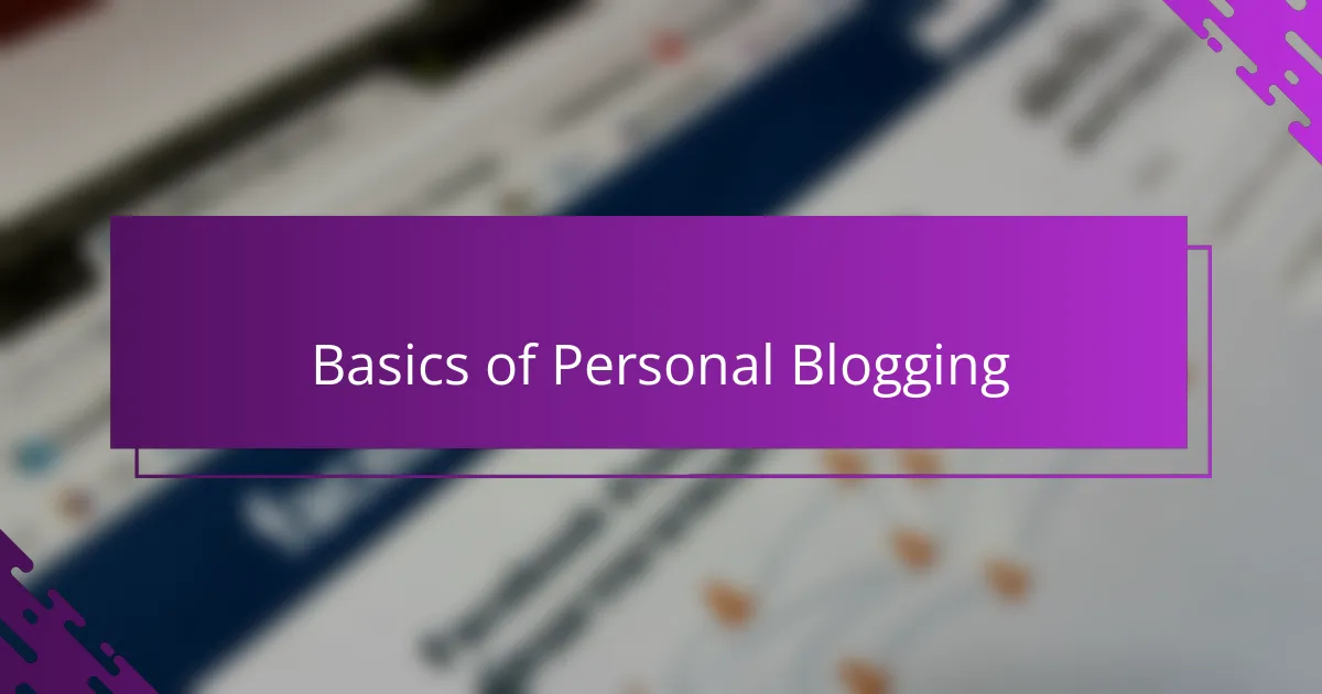 Basics of Personal Blogging