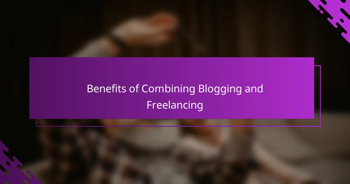 Benefits of Combining Blogging and Freelancing