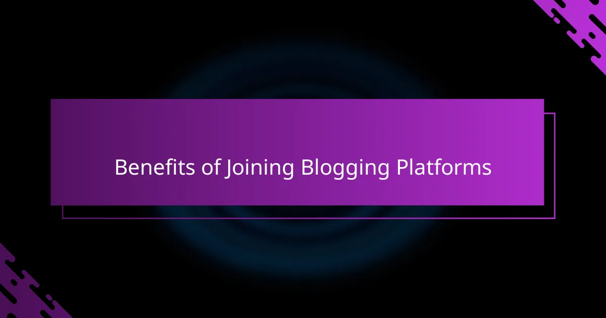 Benefits of Joining Blogging Platforms