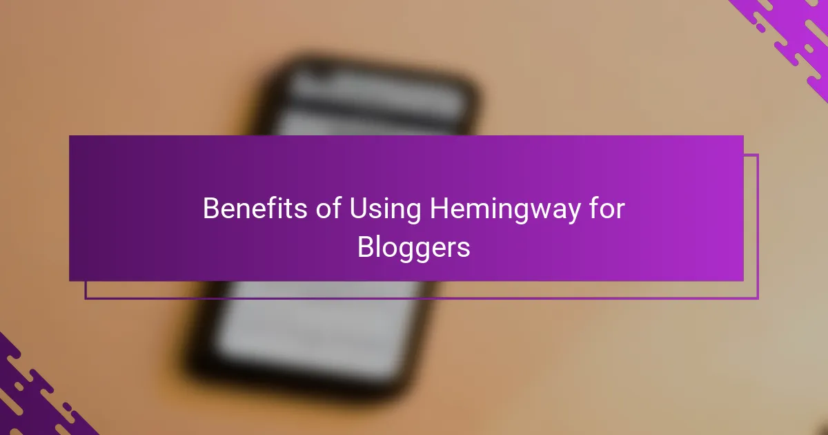 Benefits of Using Hemingway for Bloggers