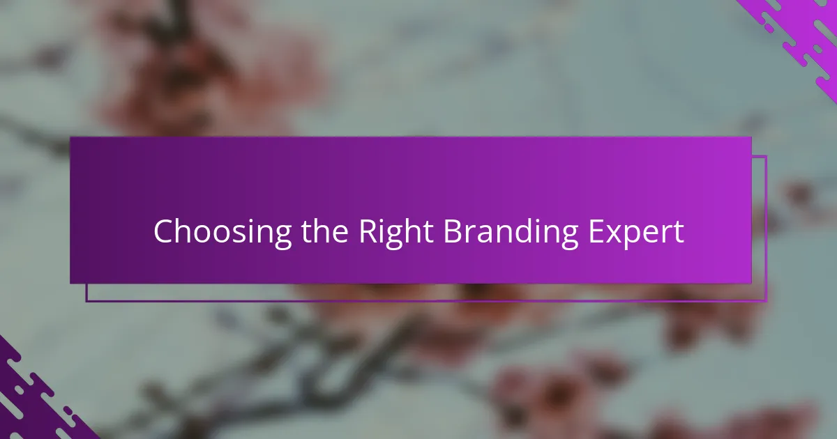 Choosing the Right Branding Expert