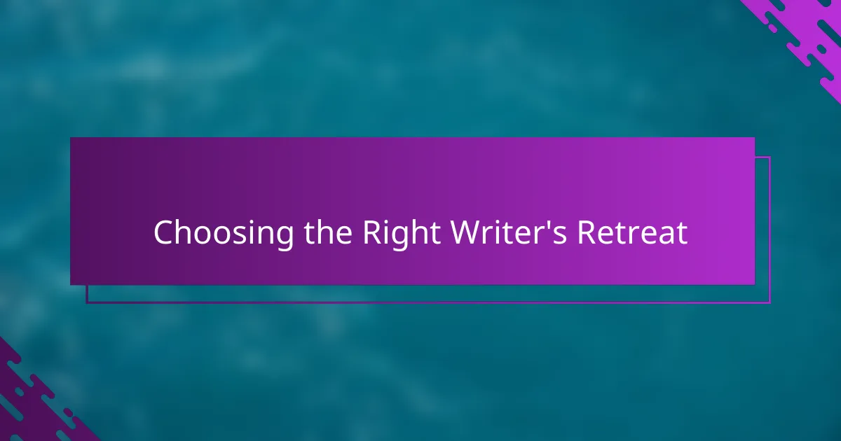 Choosing the Right Writer's Retreat
