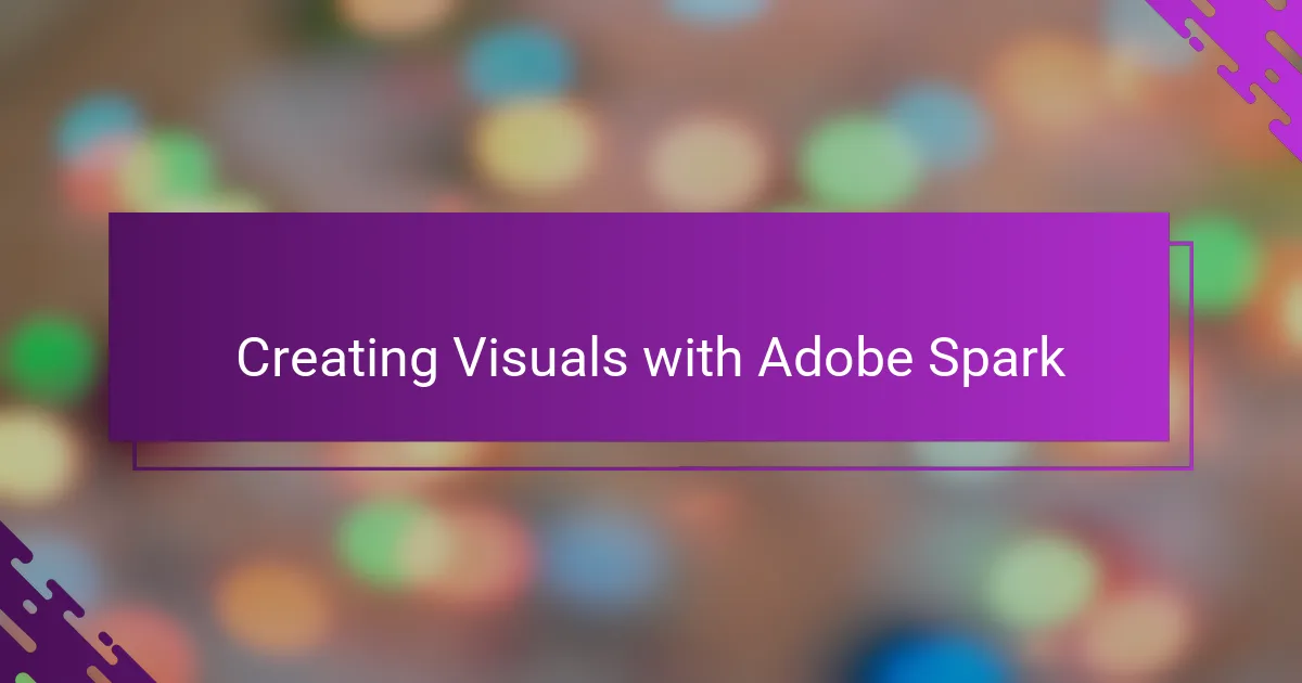Creating Visuals with Adobe Spark