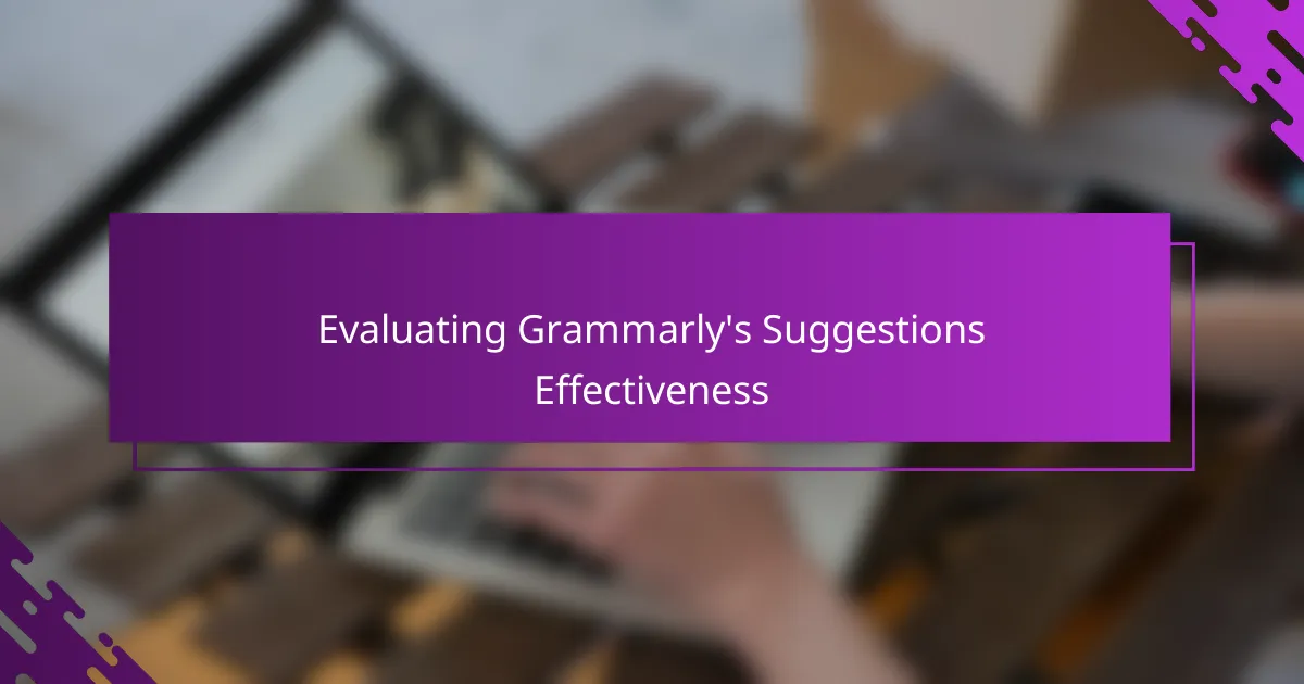 Evaluating Grammarly's Suggestions Effectiveness