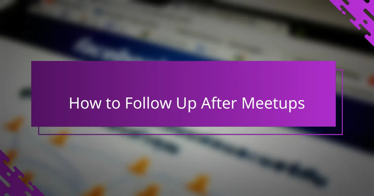 How to Follow Up After Meetups