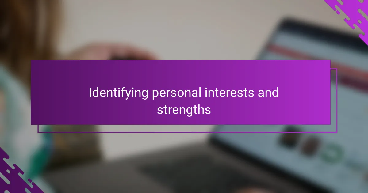 Identifying personal interests and strengths