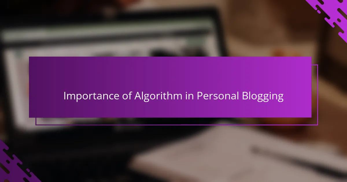 Importance of Algorithm in Personal Blogging