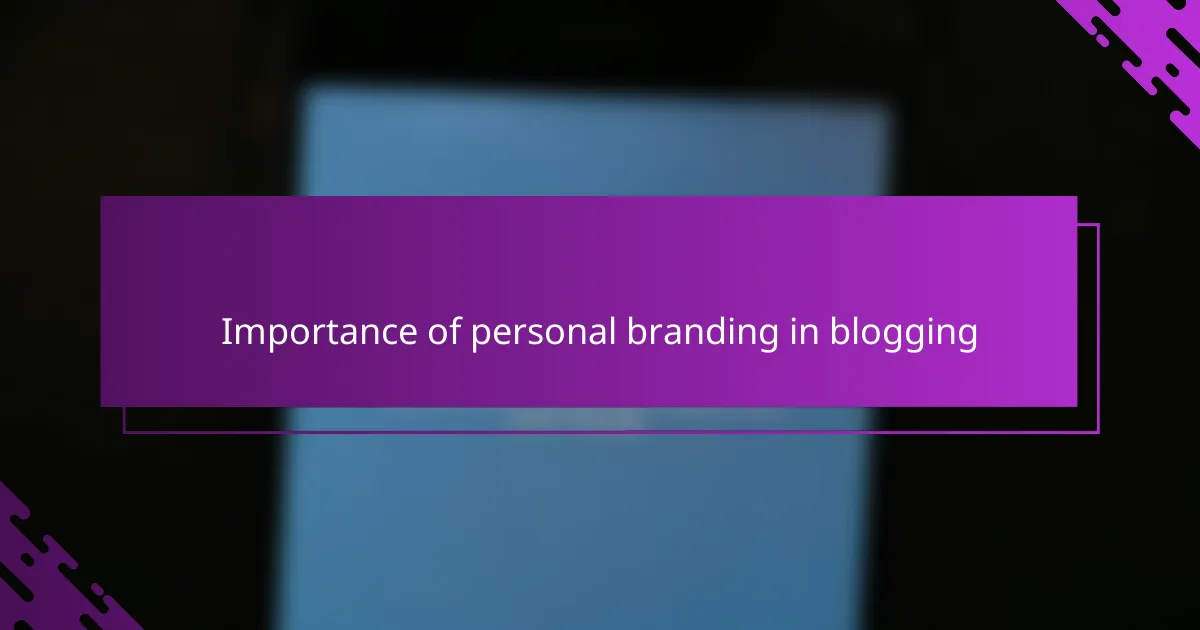 Importance of personal branding in blogging