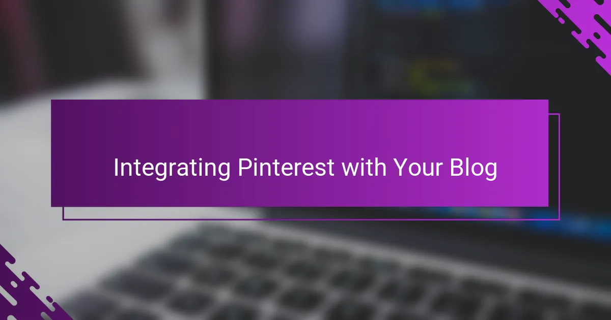 Integrating Pinterest with Your Blog