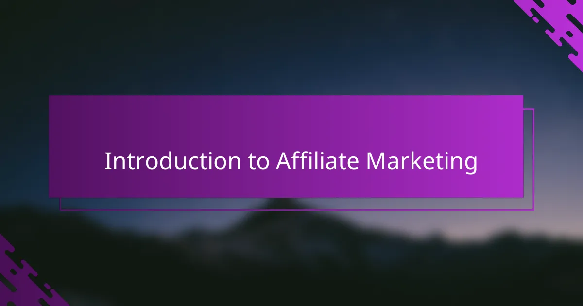Introduction to Affiliate Marketing