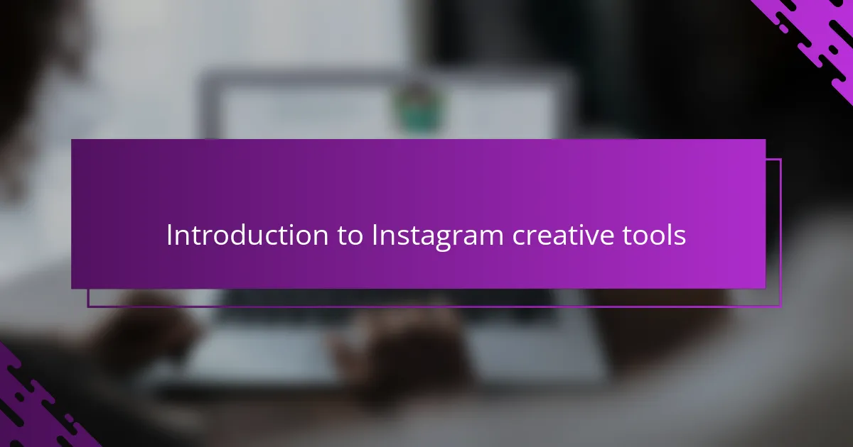 Introduction to Instagram creative tools