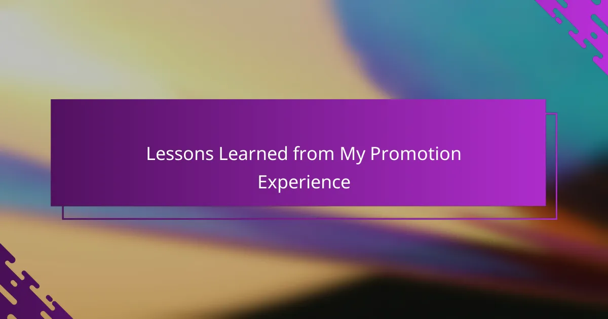 Lessons Learned from My Promotion Experience