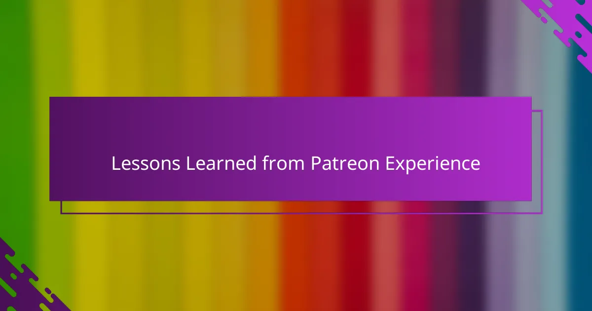 Lessons Learned from Patreon Experience