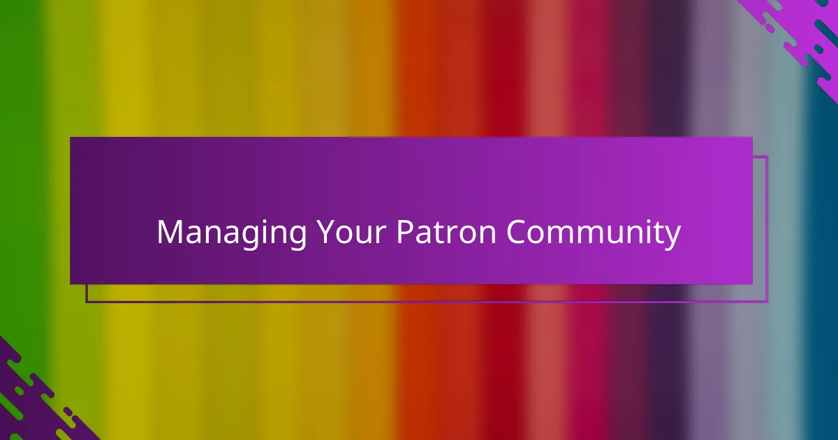 Managing Your Patron Community
