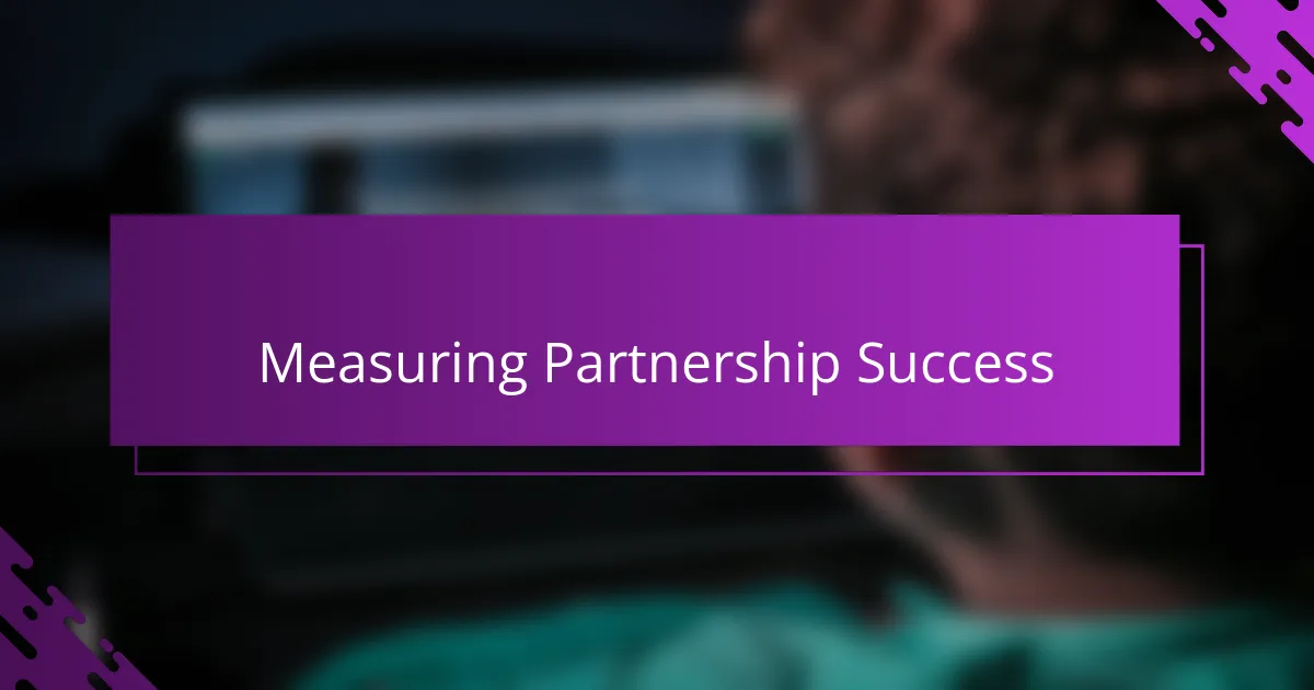 Measuring Partnership Success