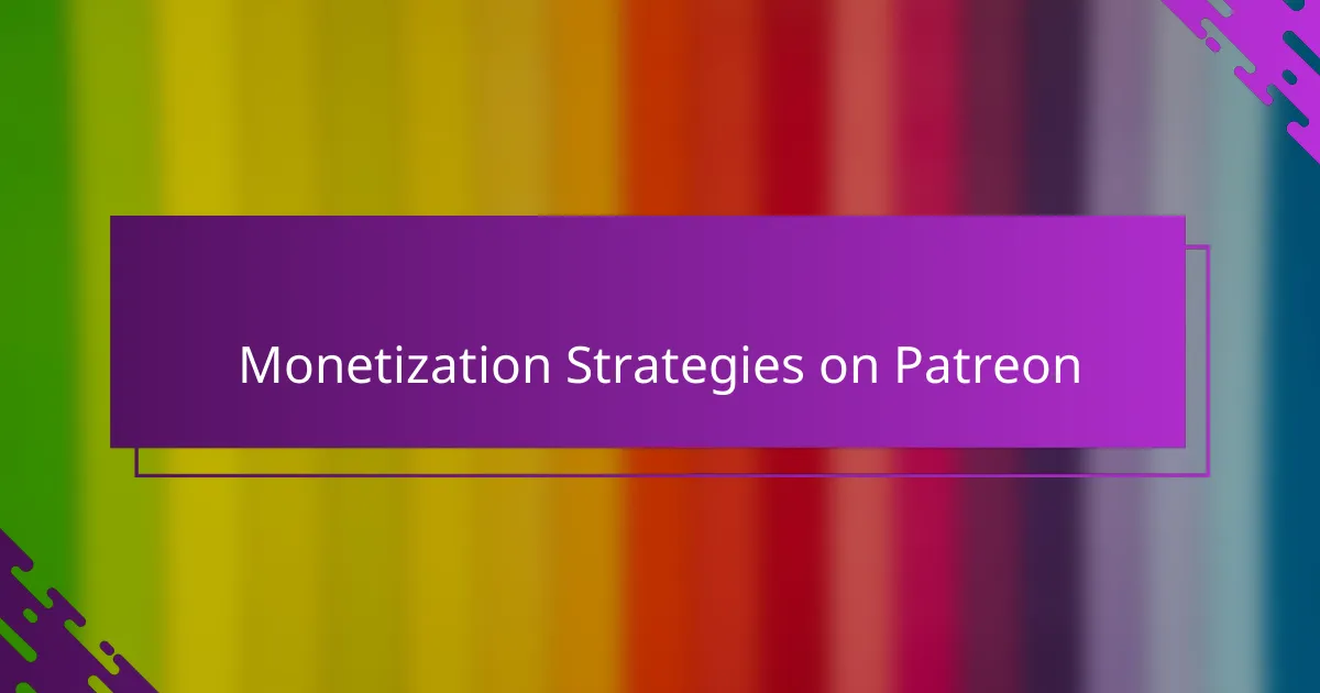 Monetization Strategies on Patreon