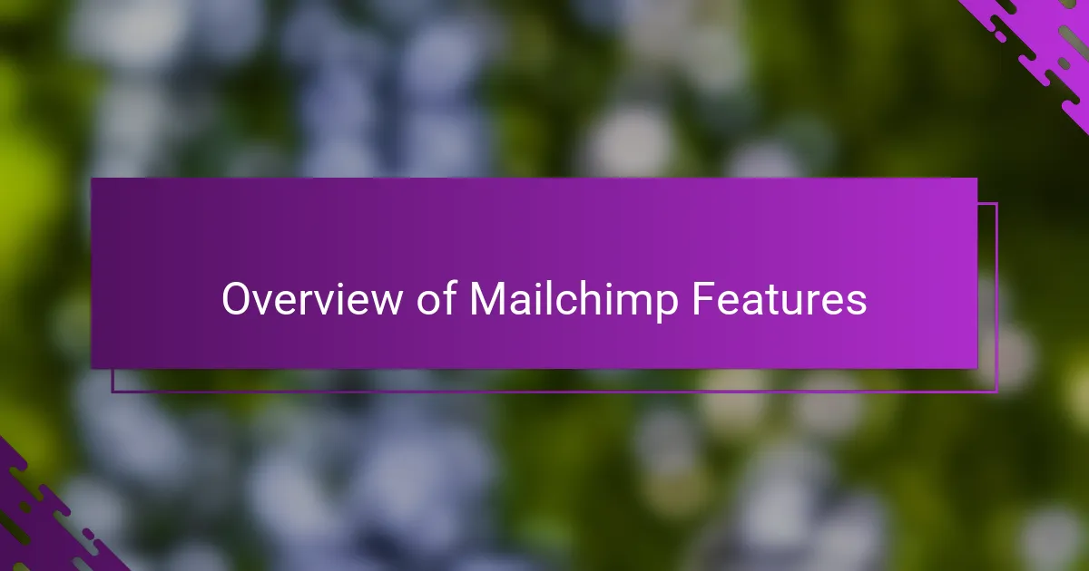 Overview of Mailchimp Features