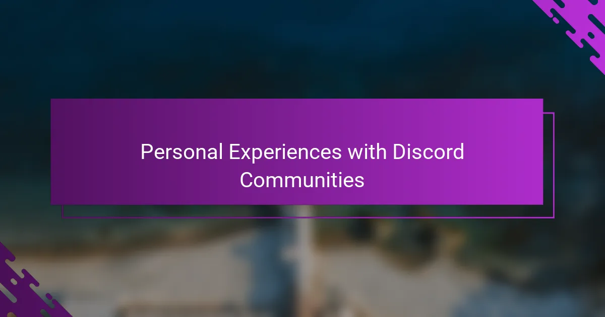 Personal Experiences with Discord Communities