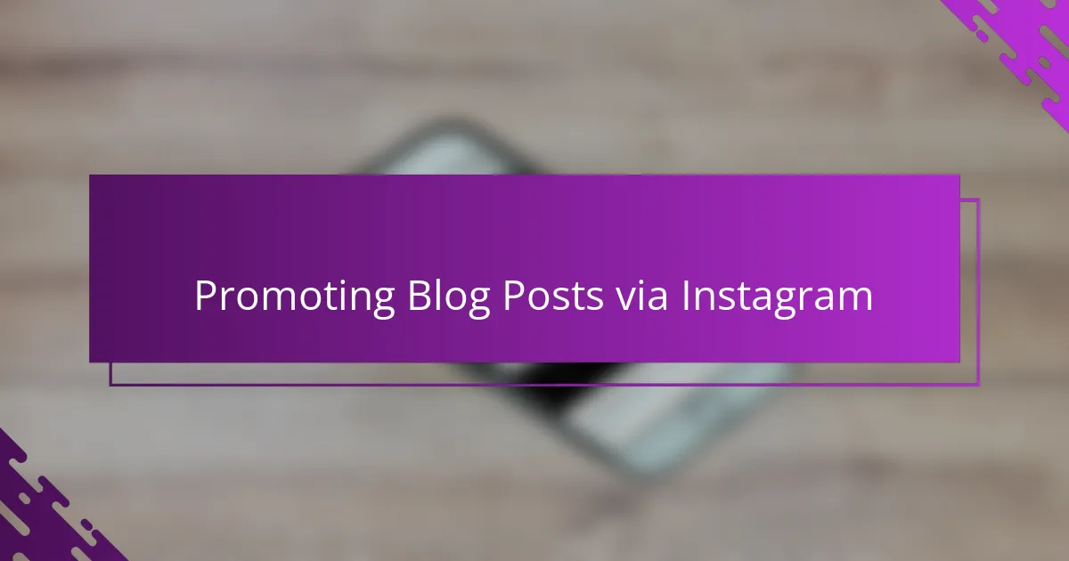 Promoting Blog Posts via Instagram