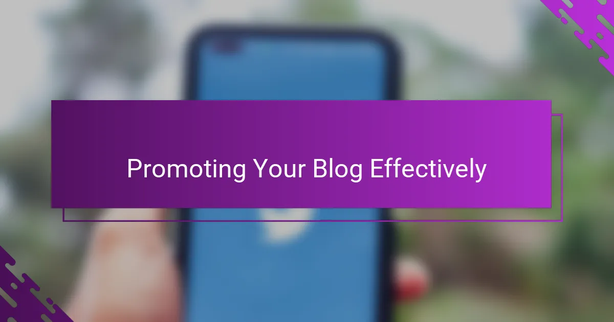 Promoting Your Blog Effectively