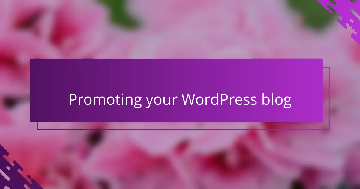 Promoting your WordPress blog