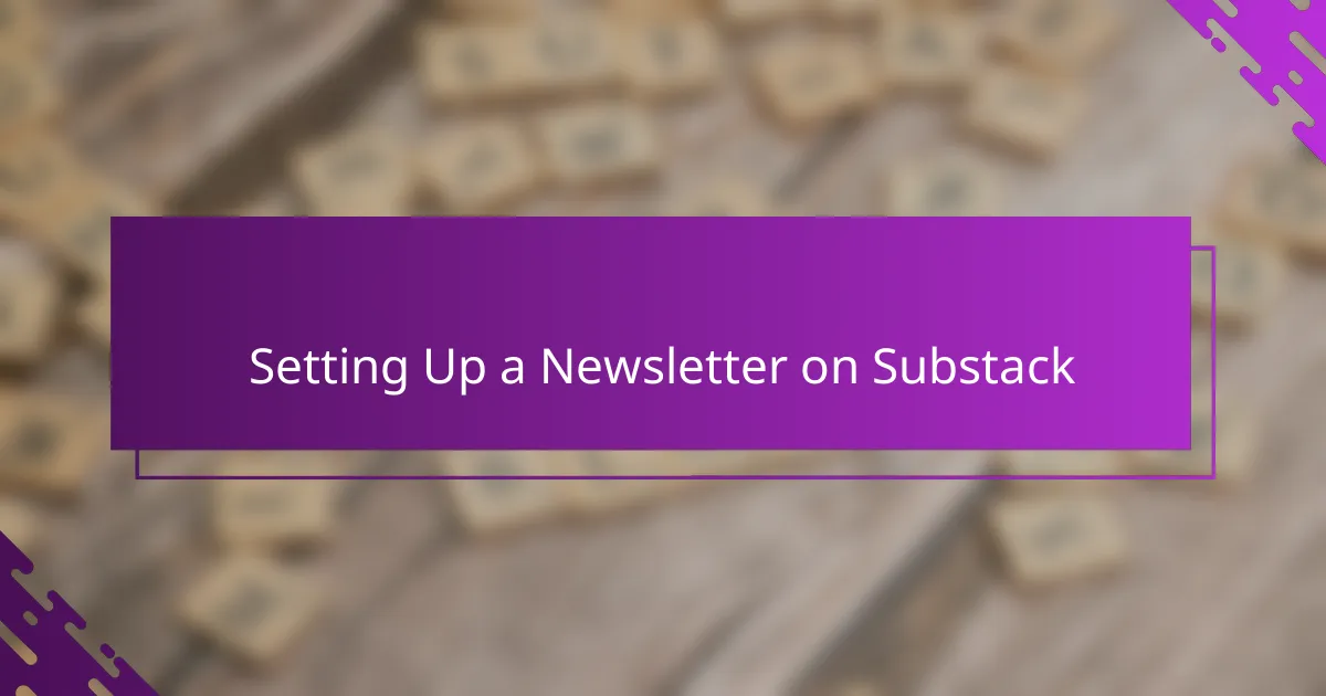 Setting Up a Newsletter on Substack