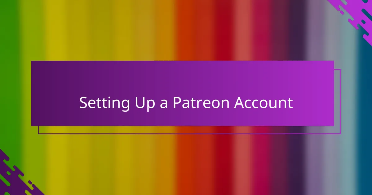 Setting Up a Patreon Account