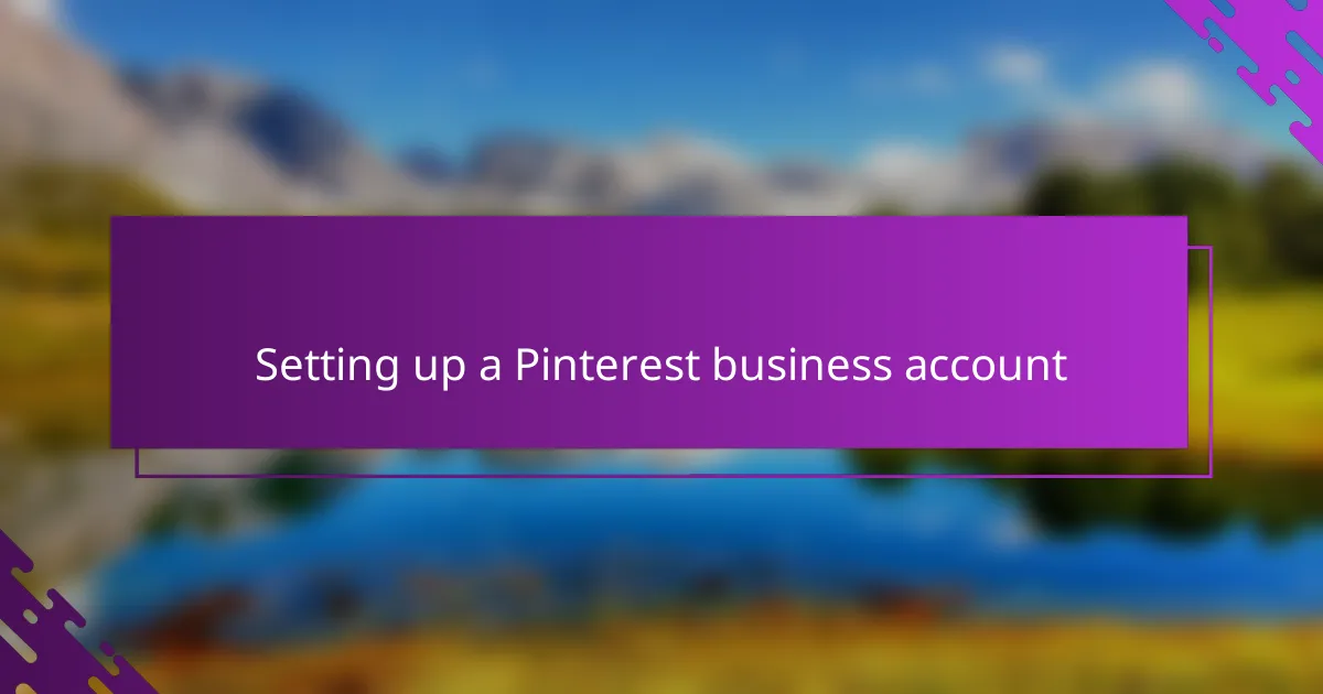 Setting up a Pinterest business account