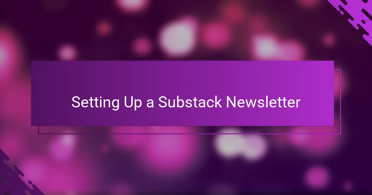 Setting Up a Substack Newsletter