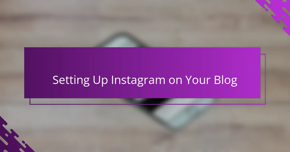 Setting Up Instagram on Your Blog