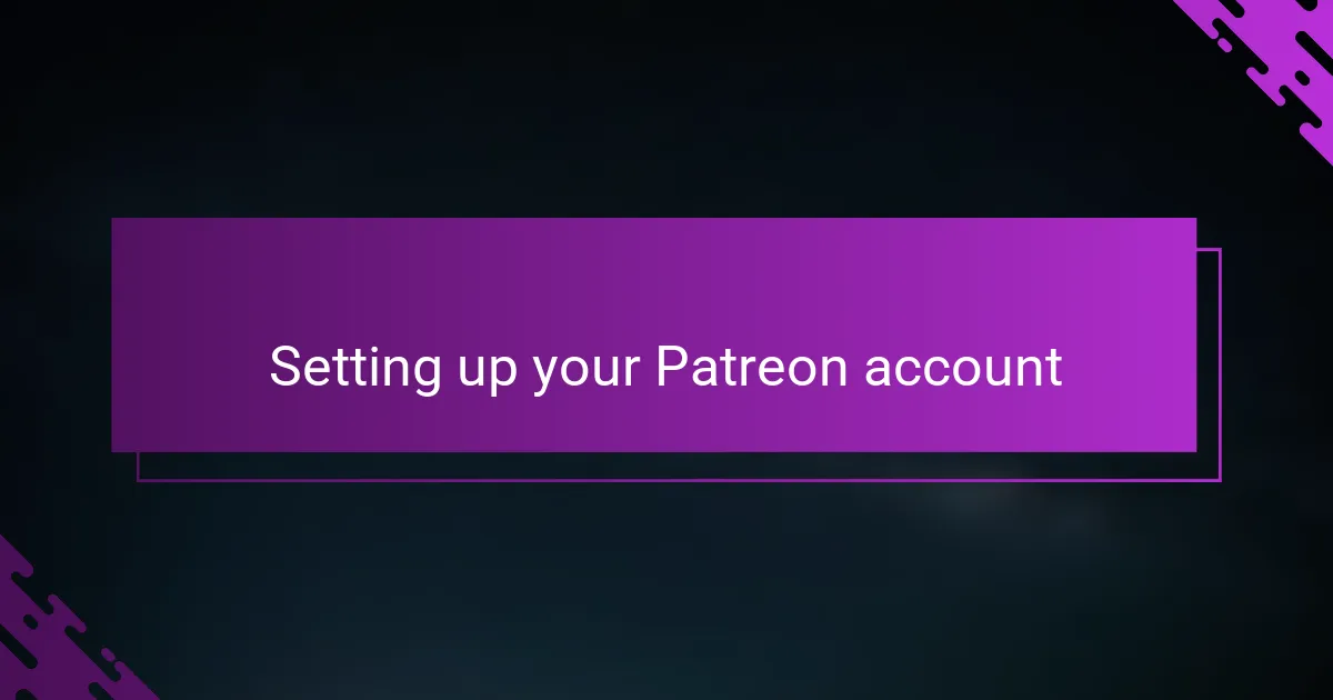 Setting up your Patreon account