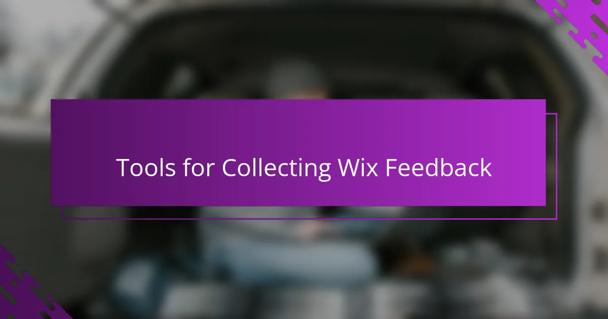 Tools for Collecting Wix Feedback