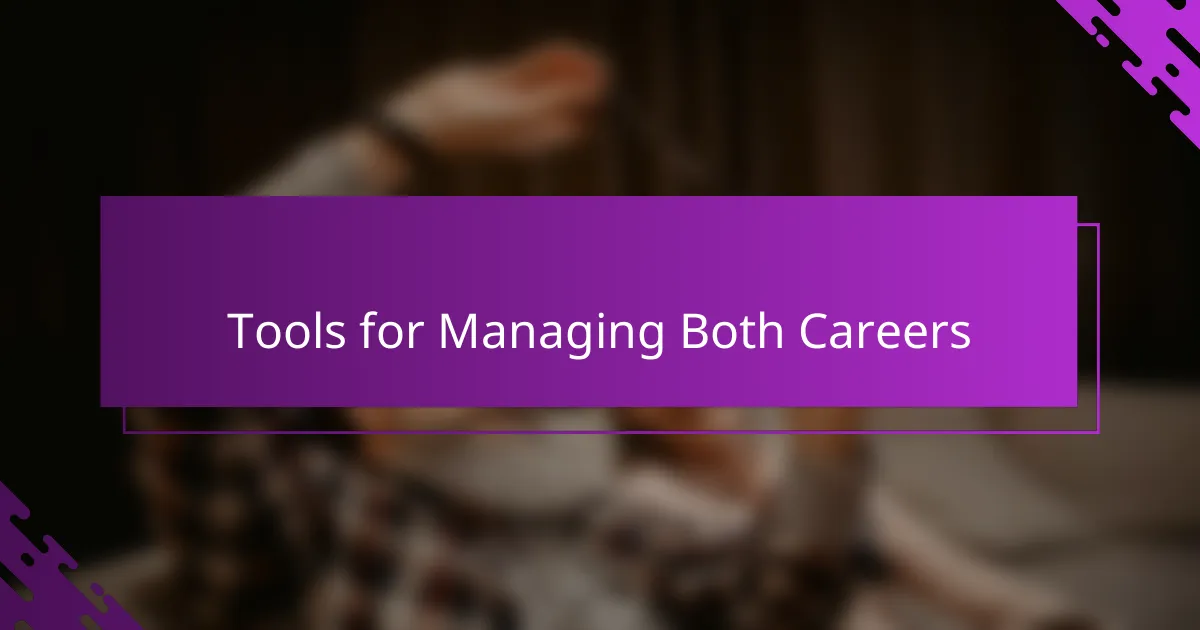 Tools for Managing Both Careers