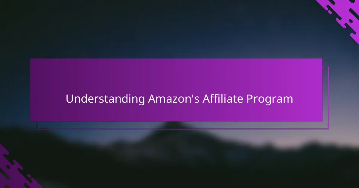 Understanding Amazon's Affiliate Program