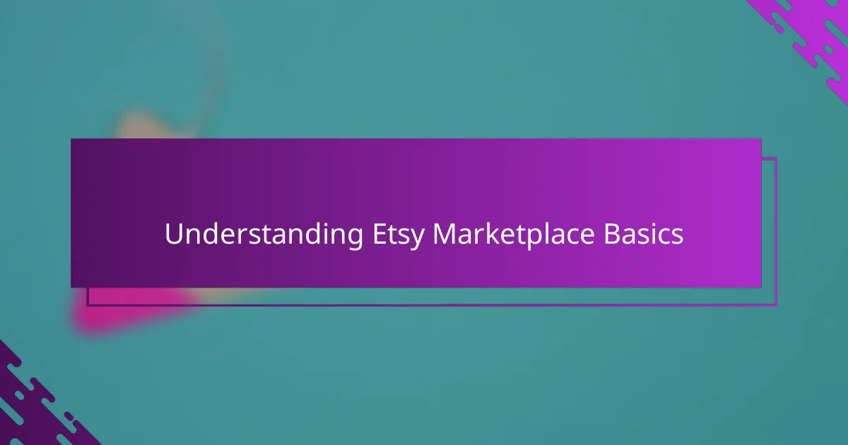 Understanding Etsy Marketplace Basics