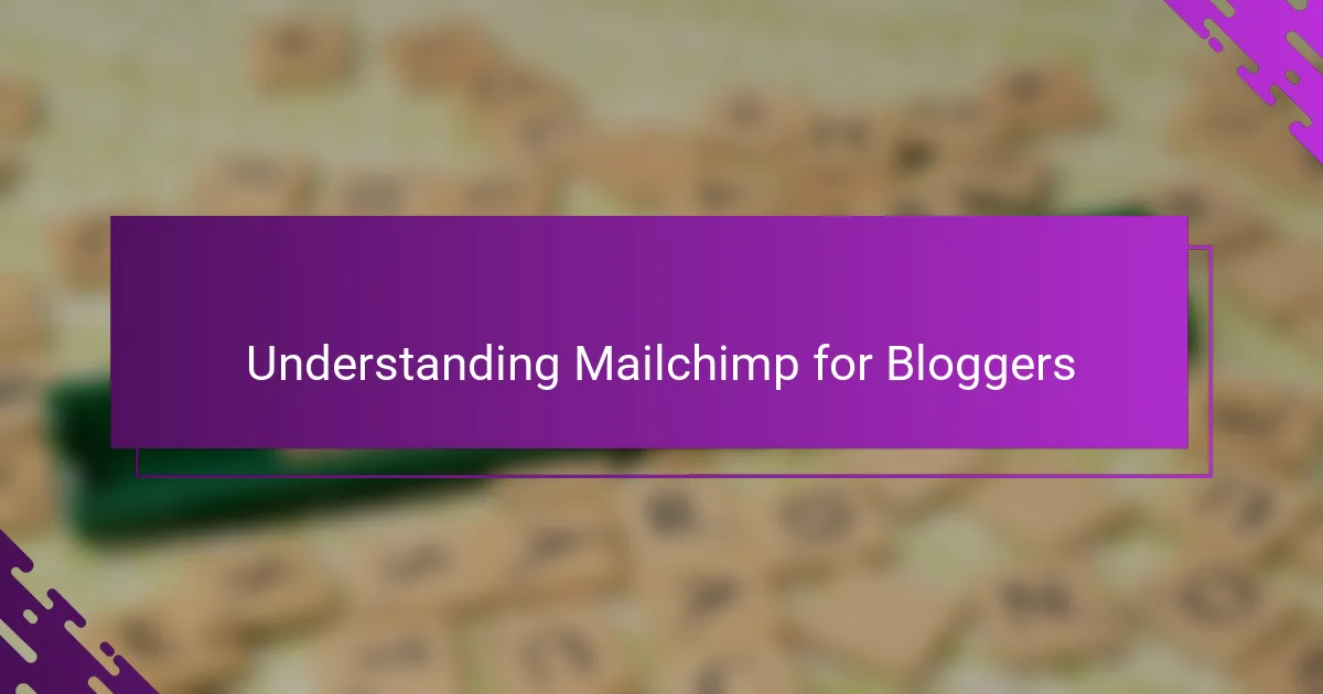 Understanding Mailchimp for Bloggers