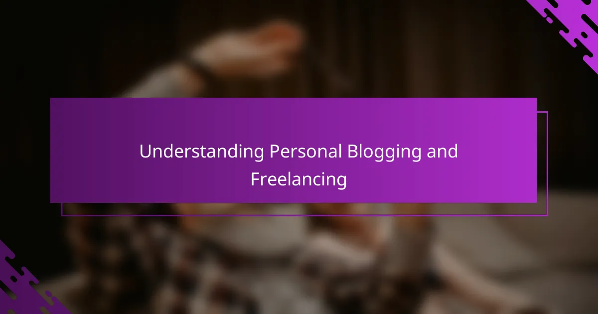 Understanding Personal Blogging and Freelancing