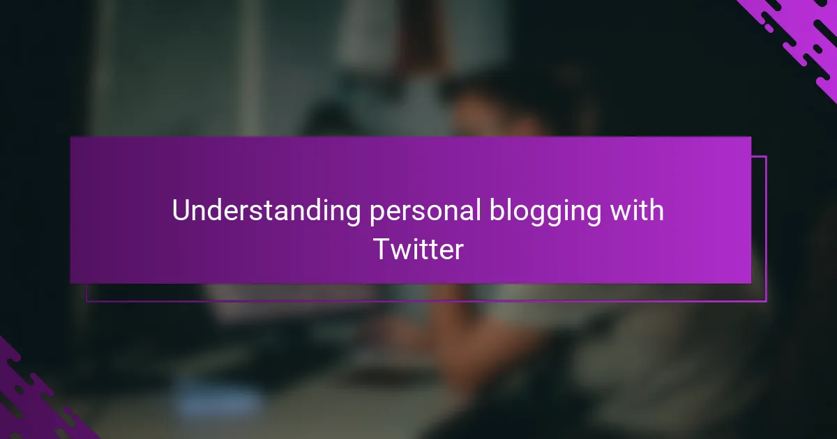 Understanding personal blogging with Twitter