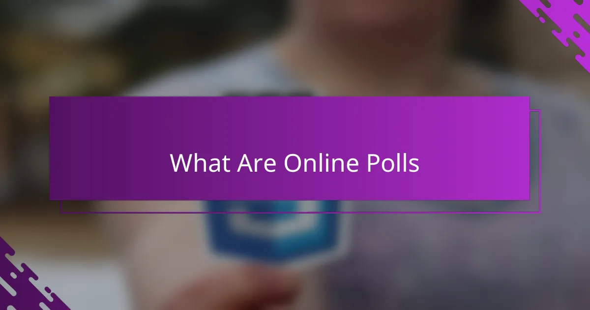 What Are Online Polls