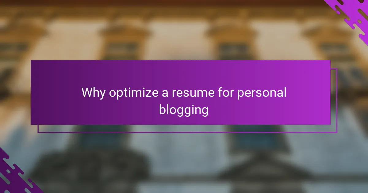 Why optimize a resume for personal blogging